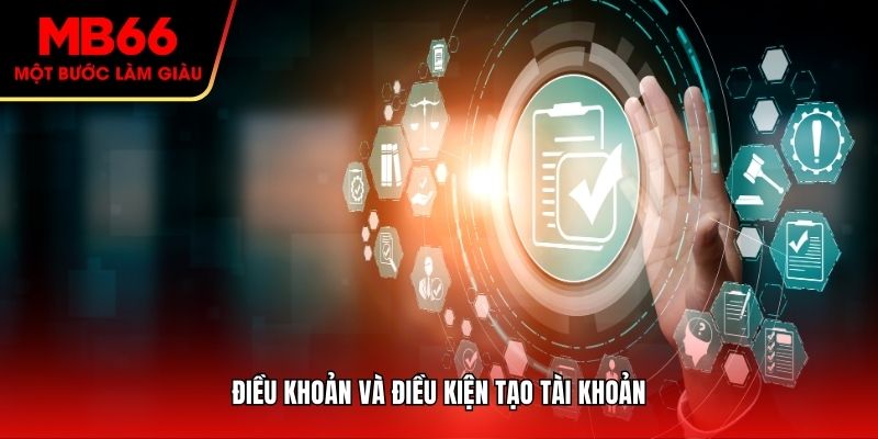 Điều Khoản Và Điều kiện tạo tài khoản