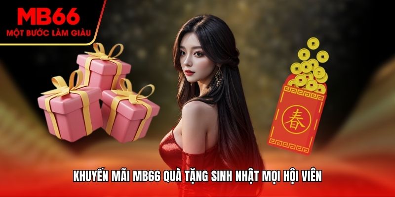 Khuyến mãi MB66 quà tặng sinh nhật mọi hội viên