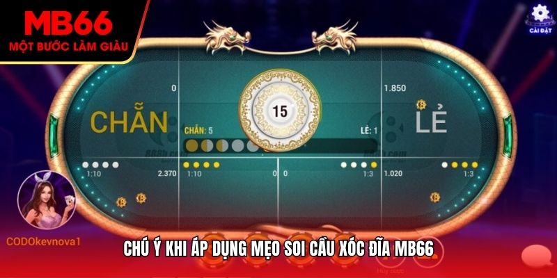 Chú ý khi áp dụng mẹo soi cầu Xóc Đĩa MB66