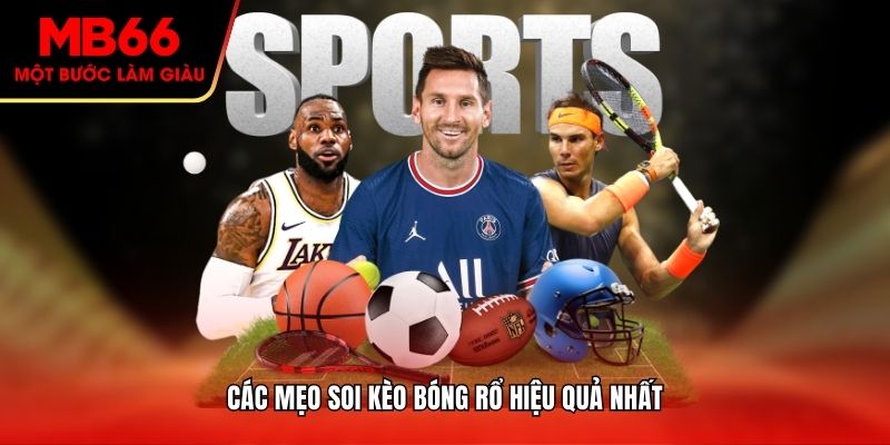 Các mẹo soi kèo bóng rổ hiệu quả nhất